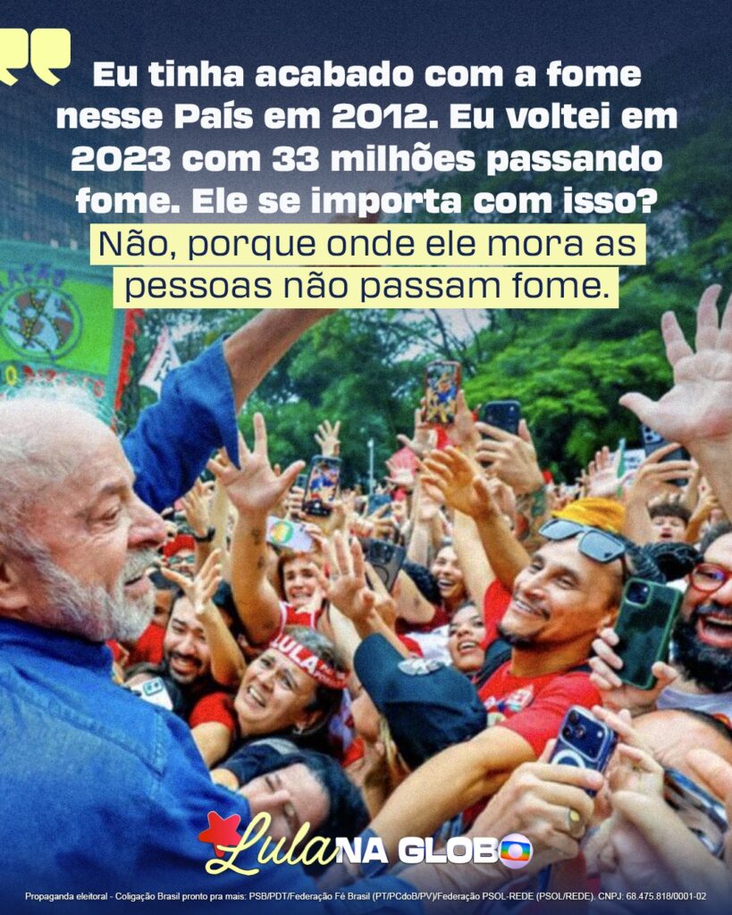LULA ACABOU COM A FOME NO BRASIL